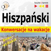 Hiszpaski. Konwersacje na wakacje: De vacaciones. Nowe wydanie (Poziom redniozaawansowany), Dorota Guzik