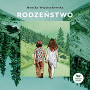 Rodzestwo, Monika Wojciechowska