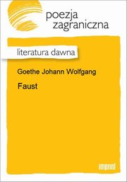 ksiazka tytu: Faust autor: Johann Wolfgang von Goethe