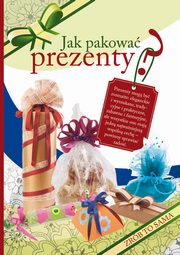 Jak pakowa prezenty?, Beata Guzowska, Sylwia Tajchman