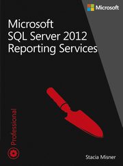 Microsoft SQL Server 2012 Reporting Services Tom 1 i 2, Misner Stacia