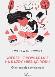 Wiersz i opowiadanie na kady miesic roku, Ewa Lewandowska