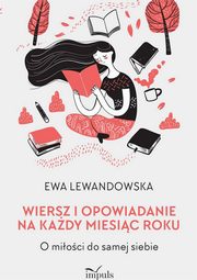 Wiersz i opowiadanie na kady miesic roku, Ewa Lewandowska