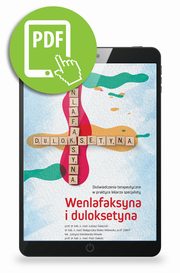Wenlafaksyna i duloksetyna. Dowiadczenia terapeutyczne w praktyce lekarza specjalisty, ukasz wicicki, Magorzata Malec-Milewska, Justyna Sobolewska-Nowak, Piotr Gaecki, Przemysaw Biekowski