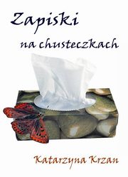 Zapiski na chusteczkach, Katarzyna Krzan