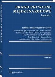 Prawo prywatne midzynarodowe. Komentarz, Jadwiga Pazdan, Adam Opalski, Krzysztof Pietrzykowski, Mateusz Pilich, Piotr Mostowik, Pawe Baszczyk, Aurelia Nowicka, Bogusawa Gnela, Andrzej W. Winiewski, Maciej Tomaszewski, Jerzy Poczobut, Nikodem Rycko