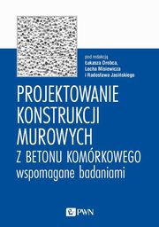 Projektowanie konstrukcji murowych z betonu komrkowego wspomagane badaniami, 