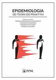 Epidemiologia. Od teorii do praktyki, 