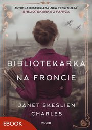 Bibliotekarka na froncie, Janet Skeslien Charles