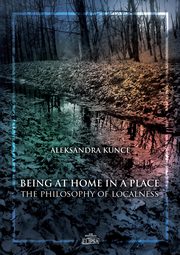 Being at Home in a Place, Aleksandra Kunce