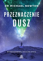Przeznaczenie dusz, Dr Michael Newton