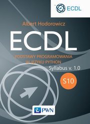 ECDL S10. Podstawy programowania w jzyku Python, Albert Hodorowicz