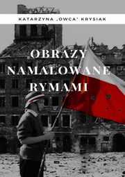 ksiazka tytu: Obrazy namalowane rymami autor: Katarzyna Krysiak