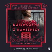 Czas pokory. Dziewczyna z kamienicy. Tom 3, Dagmara Leszkowicz-Zaluska
