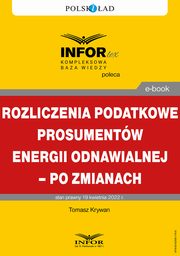 Rozliczenia podatkowe prosumentw energii odnawialnej ? po zmianach, Tomasz Krywan