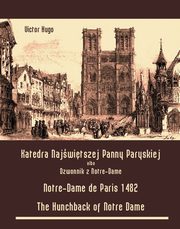 Katedra Najwitszej Panny Paryskiej. Dzwonnik z Notre-Dame, Victor Hugo