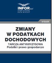 Zmiany w podatkach dochodowych..Tarcza antykryzysowa.Podatki i prawo gospodarcze, Praca zbiorowa