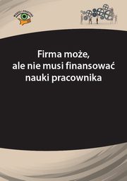 ksiazka tytu: Firma moe, ale nie musi finansowa nauki pracownika autor: Rafa Krawczyk