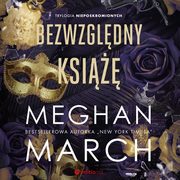 Bezwzgldny ksi. Trylogia Nieposkromionych #1, Meghan March