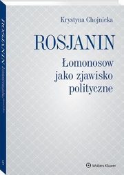 ksiazka tytu: Rosjanin. omonosow jako zjawisko polityczne autor: Krystyna Chojnicka