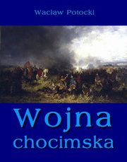 Wojna chocimska, Wacaw Potocki