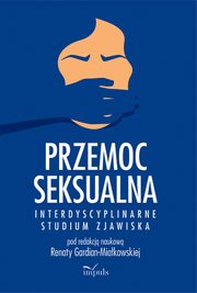 ksiazka tytu: Przemoc seksualna autor: Renata Gardian-Miakowska