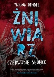 Czerwone soce. niwiarz, Paulina Hendel