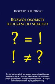 ksiazka tytu: Rozwj osobisty kluczem do sukcesu autor: Ryszard Krupiski