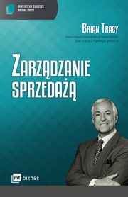 ksiazka tytu: Zarzdzanie sprzeda autor: Brian Tracy