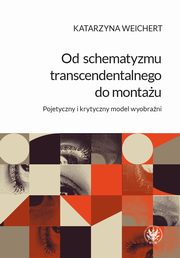 Od schematyzmu transcendentalnego do montau, Katarzyna Weichert