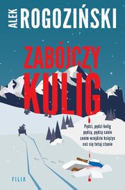 Zabjczy kulig, Alek Rogoziski