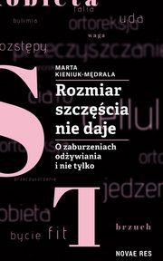 Rozmiar szczcia nie daje, Marta Kieniuk-Mdrala