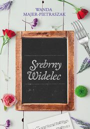 ksiazka tytu: Srebrny Widelec autor: Wanda Majer-Pietraszak