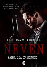 Neven. Zabjcza zazdro #2, Karolina Wilchowska