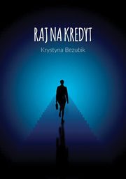 Raj na kredyt, Krystyna Bezubik