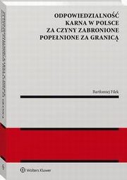 Odpowiedzialno karna w Polsce za czyny zabronione popenione za granic, Bartomiej Filek