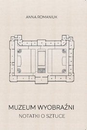Muzeum wyobrani, Anna Romaniuk