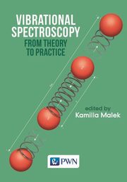 ksiazka tytu: Vibrational Spectroscopy: From Theory to Applications autor: 