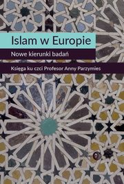 Islam w Europie Nowe kierunki bada, Praca zbiorowa
