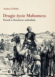 Drugie ycie Mahometa. Prorok w literaturze zachodniej, Nedim Grsel