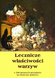 ksiazka tytu: Lecznicze waciwoci warzyw + 390 prostych przepisw na smaczne potrawy autor: Dobrosaw Mid