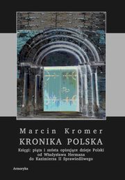 Kronika polska Marcina Kromera, tom 2, Marcin Kromer