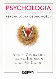 Psychologia. Kluczowe koncepcje. Tom 4, Philip G. Zimbardo, Robert L. Johnson, Vivian McCann