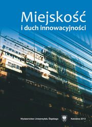 ksiazka tytu: Miejsko i duch innowacyjnoci - 03 Dlaczego nale..., czyli w jaki sposb wyjania czonkostwo ludzi w stowarzyszeniach? Refleksje nad miejsk specyfik aktywnoci obywatelskiej autor: 