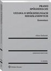 Prawo spdzielcze. Ustawa o spdzielniach mieszkaniowych. Komentarz, Adam Stefaniak