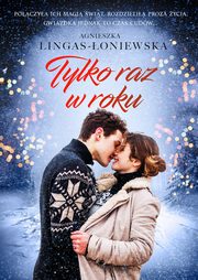 Tylko raz w roku, Agnieszka Lingas-oniewska