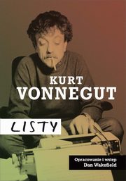 ksiazka tytu: Kurt Vonnegut: Listy autor: Kurt Vonnegut