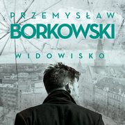Widowisko, Przemysaw Borkowski
