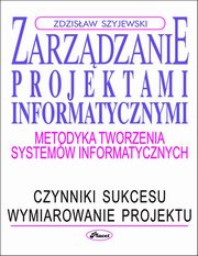 Zarzdzanie projektami informatycznymi, Zdzisaw Szyjewski