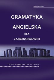 ksiazka tytu: Gramatyka angielska dla zaawansowanych autor: Maciej Matasek